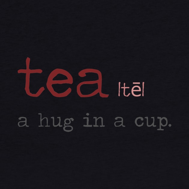 Tea - It's like a hug in a cup by _Eleanore_